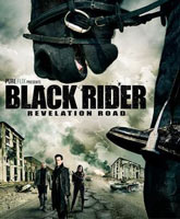 Смотреть Онлайн Путь откровения 3 / Revelation Road 3: The Black Rider [2014]